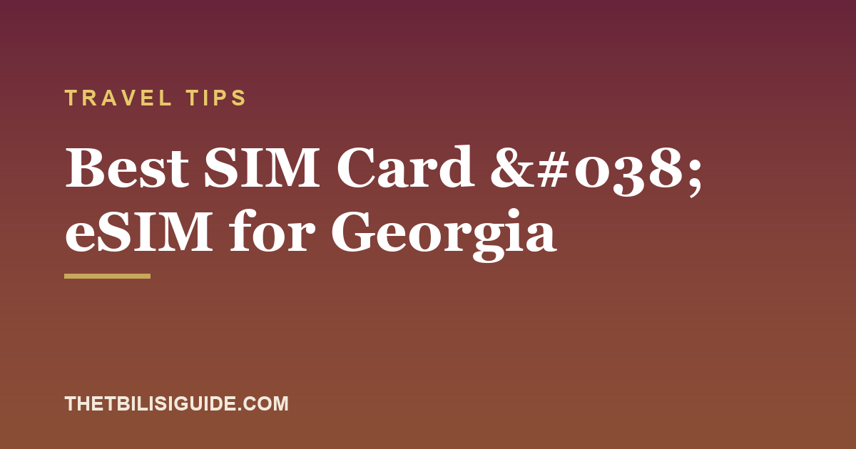 Best SIM Card & eSIM for Georgia